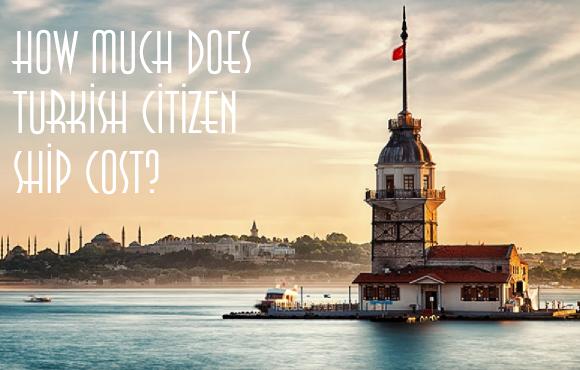 How much does Turkish citizenship cost?